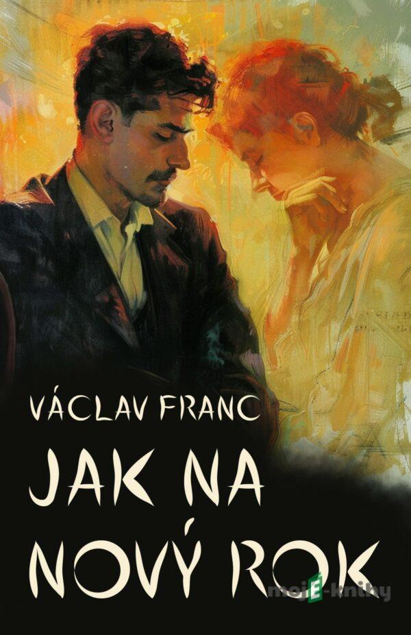 Jak na Nový rok - Václav Franc