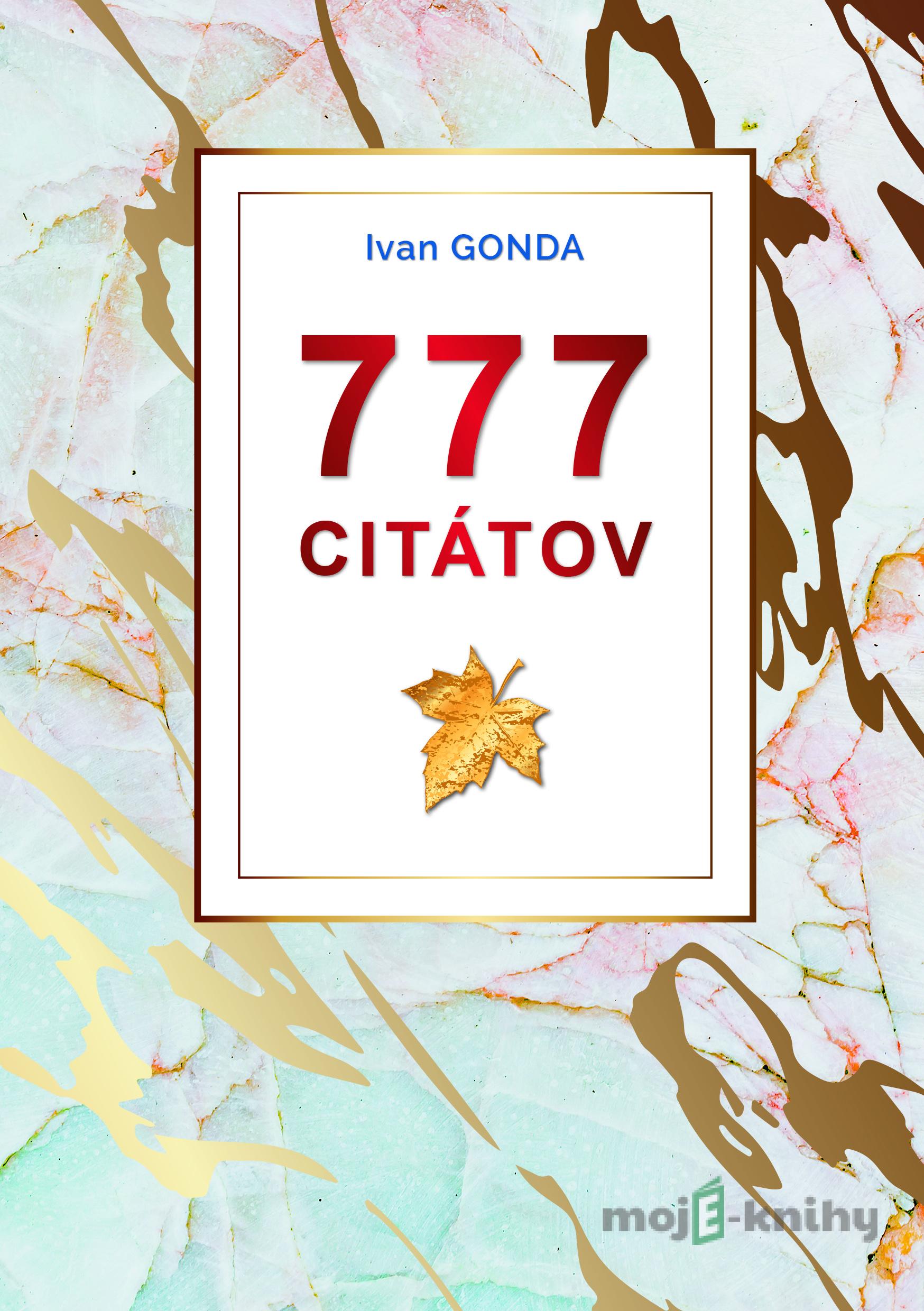 777 citátov - Ivan Gonda 777 citátov - Ivan Gonda