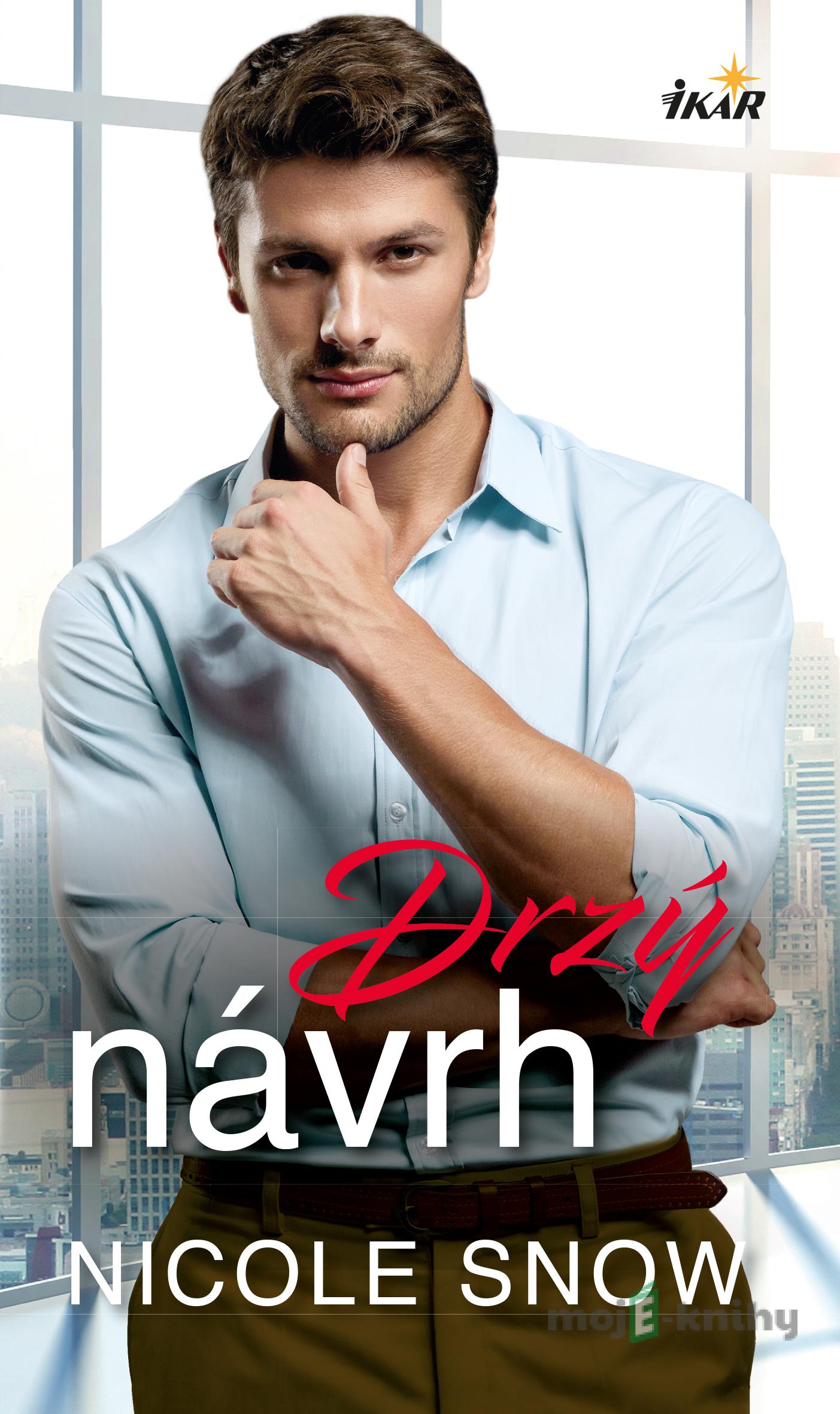 Drzý návrh - Nicole Snow Drzý návrh - Nicole Snow