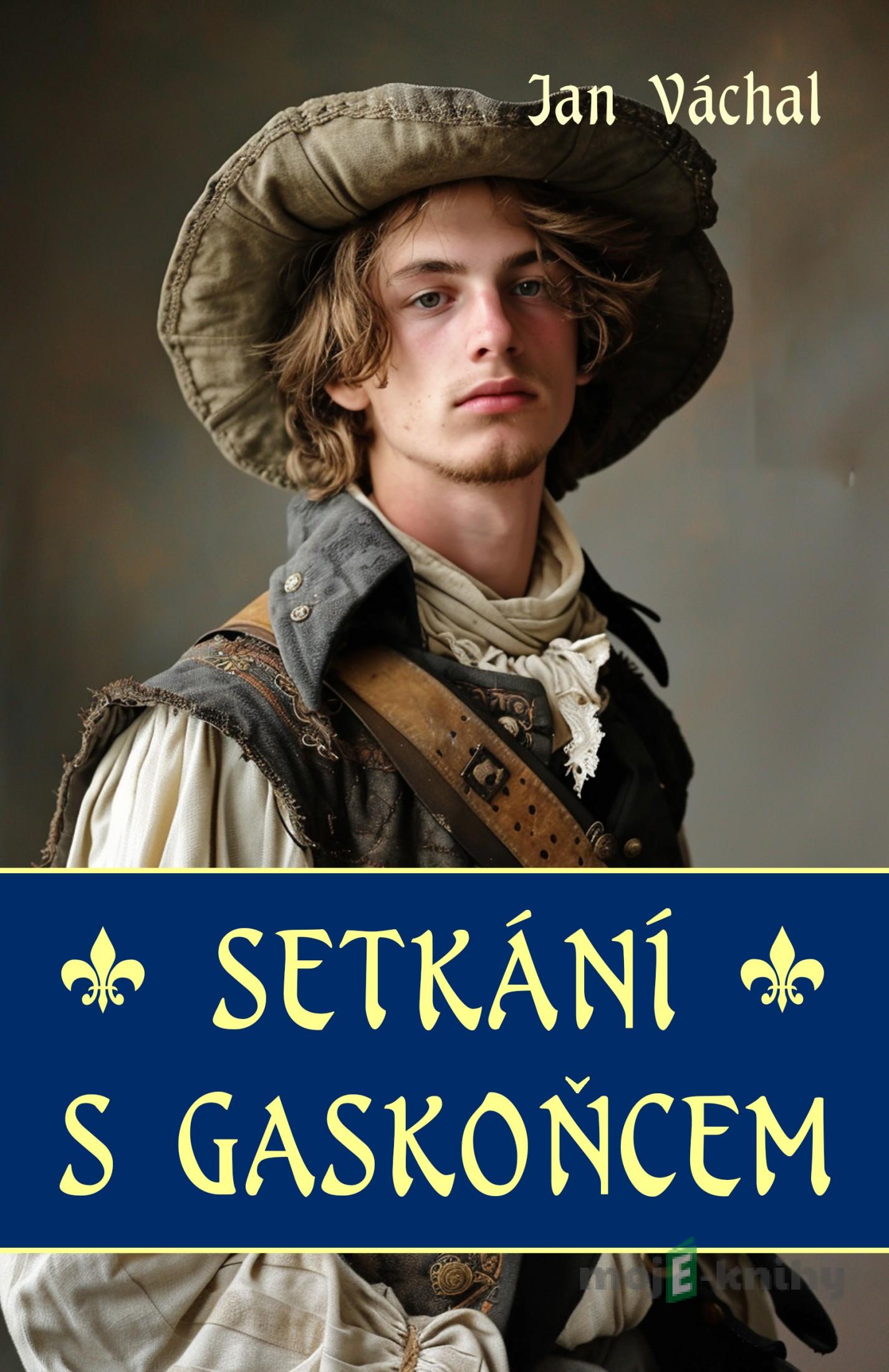 Setkání s Gaskoňcem - Jan Váchal Setkání s Gaskoňcem - Jan Váchal