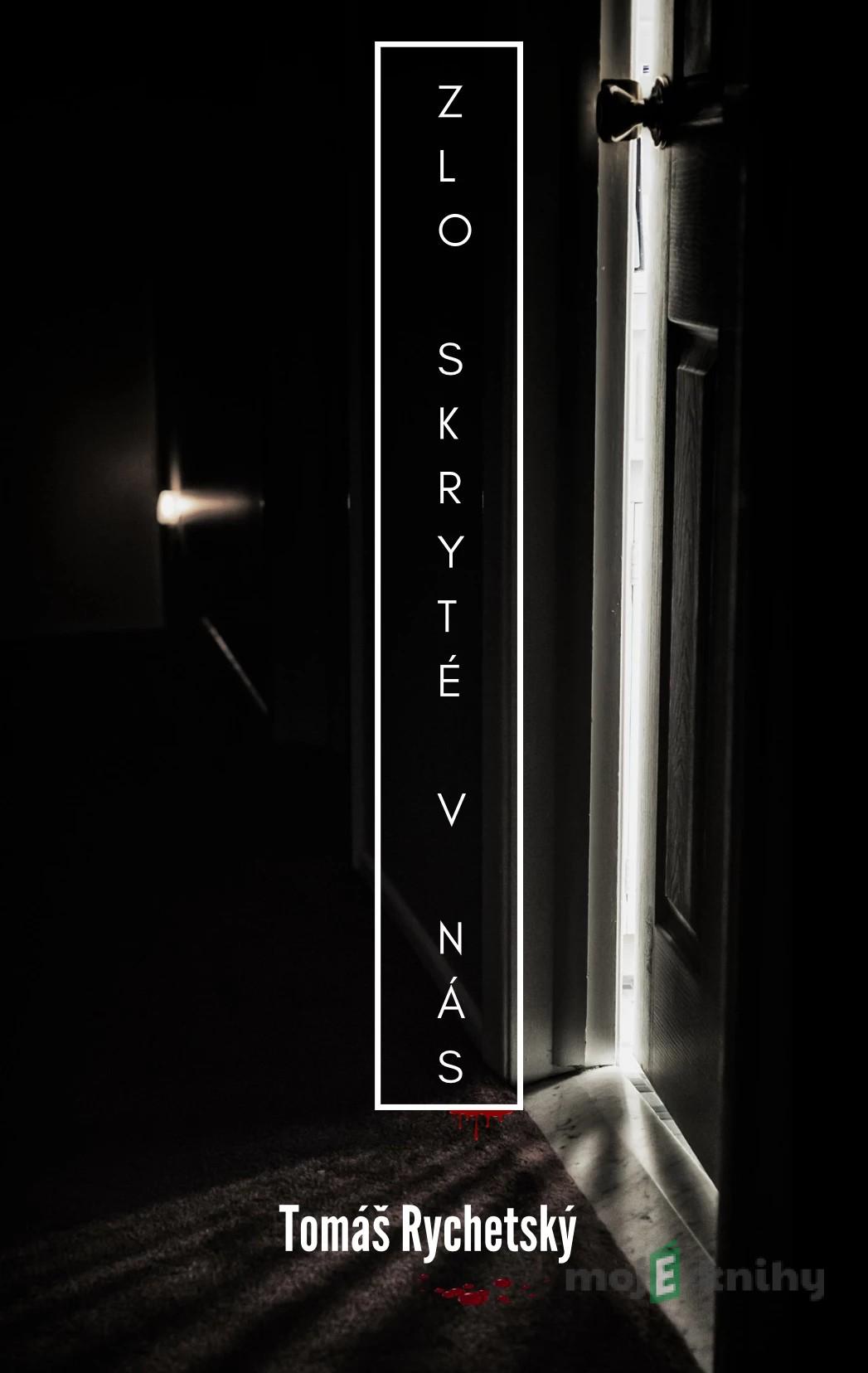 Zlo skryté v nás - Tomáš Rychetský Zlo skryté v nás - Tomáš Rychetský