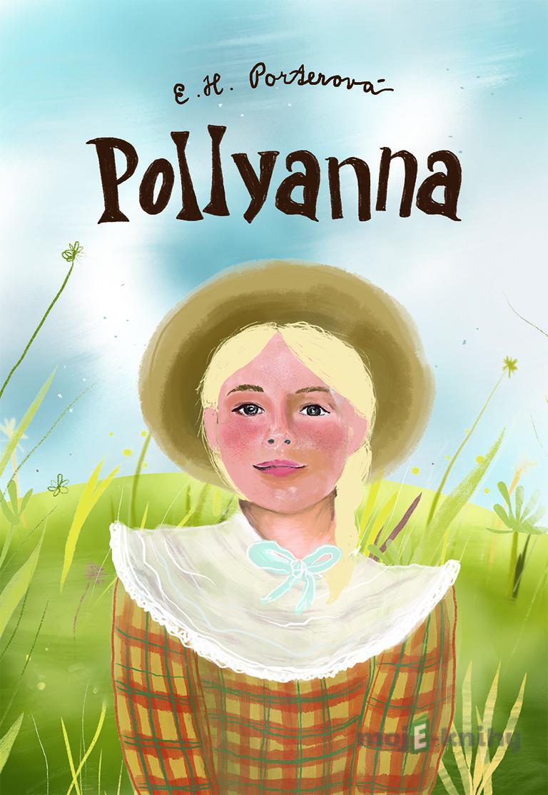 Pollyanna - Eleanor H. Porter Pollyanna - Eleanor H. Porter