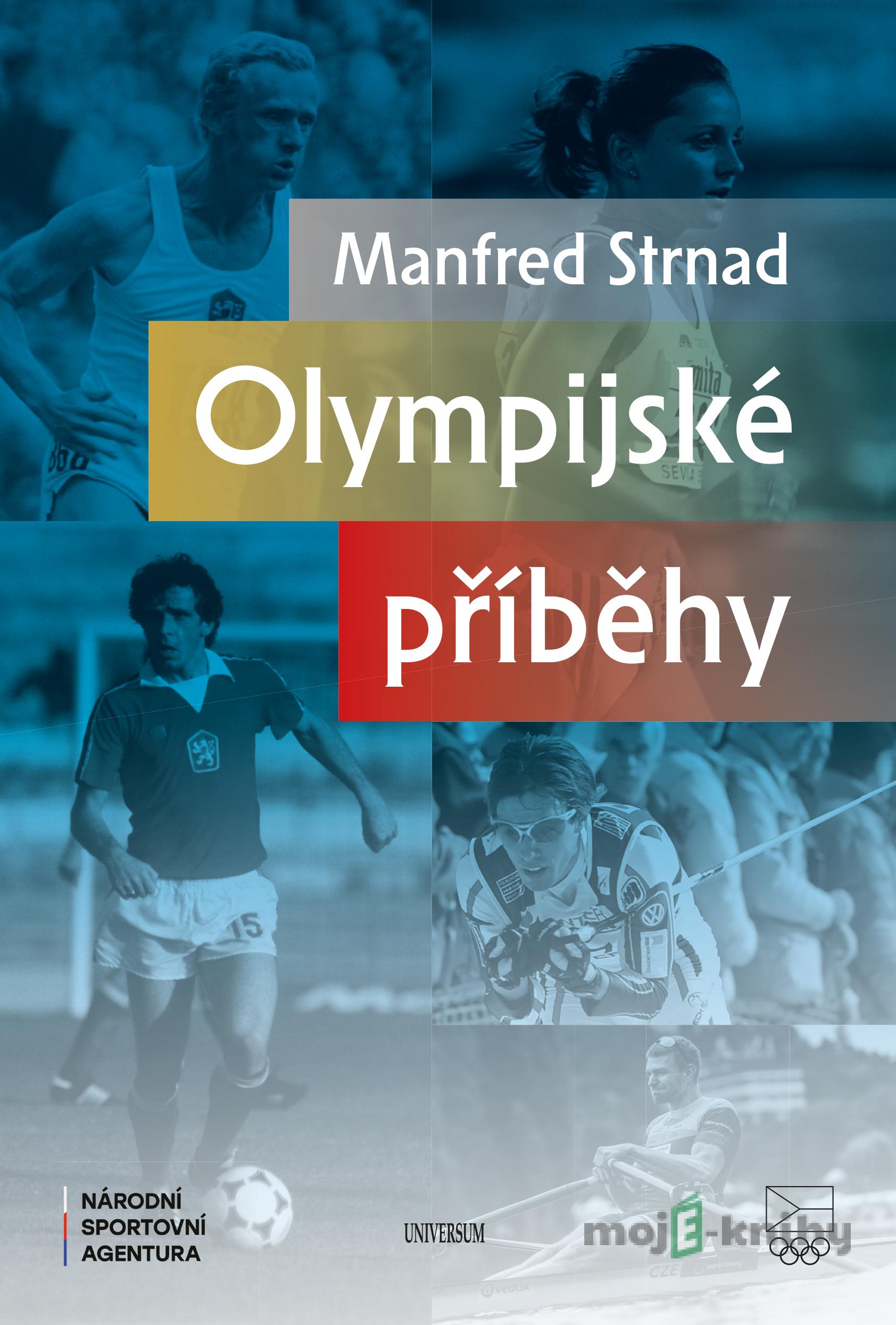 Olympijské příběhy - Manfred Strnad Olympijské příběhy - Manfred Strnad