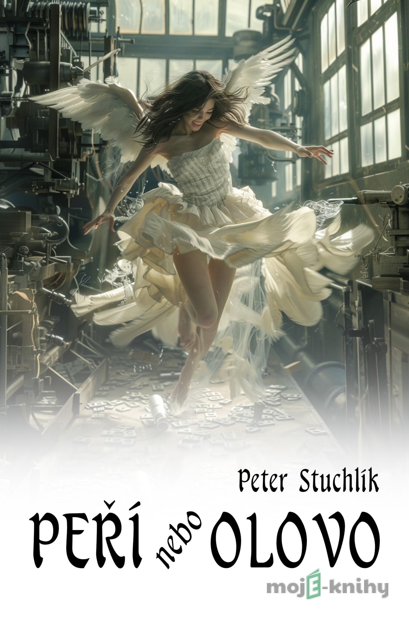 Peří nebo olovo - Peter Stuchlík Peří nebo olovo - Peter Stuchlík