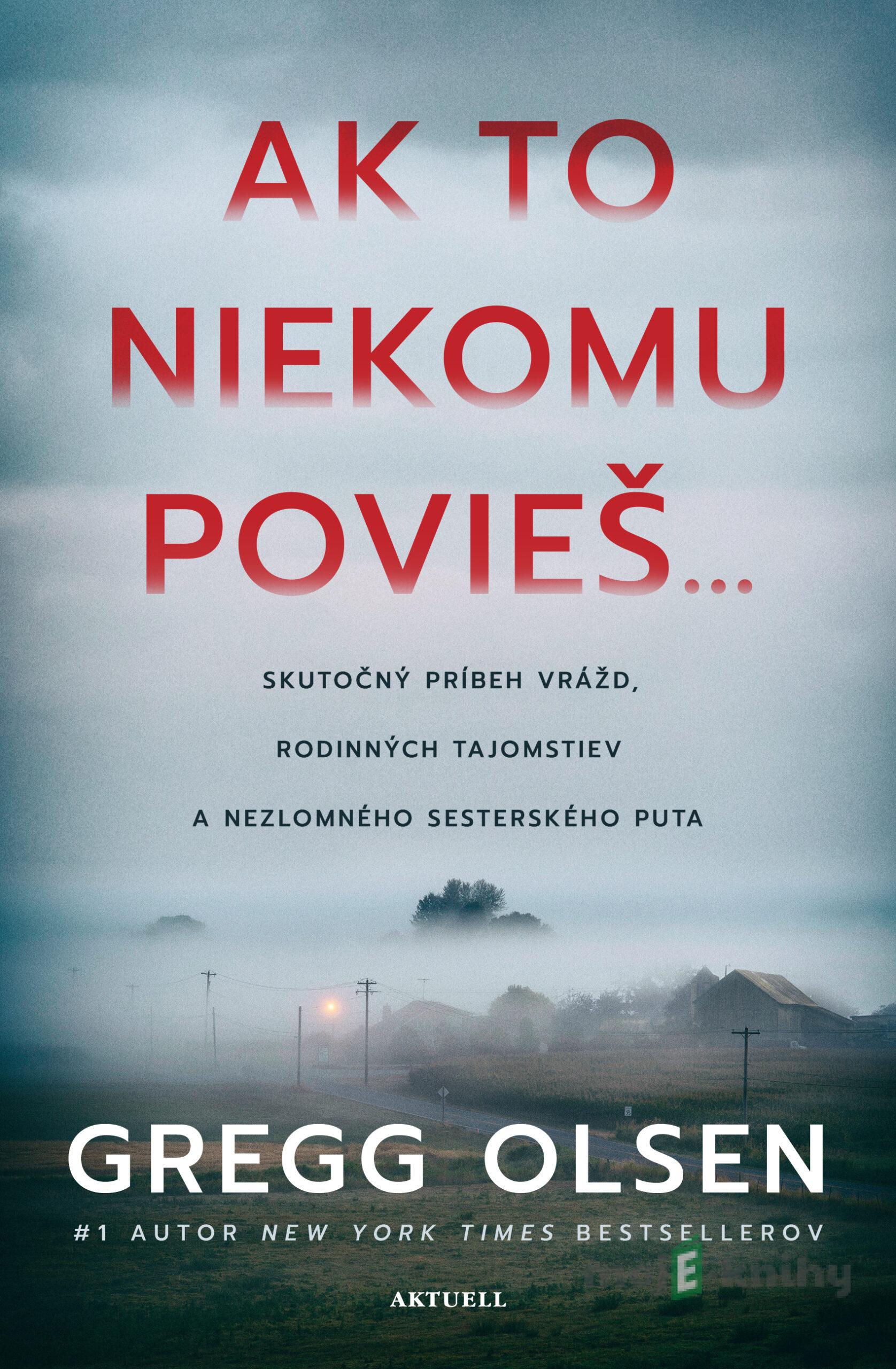 Ak to povieš... - Gregg Olsen Ak to povieš... - Gregg Olsen