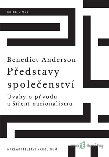 Představy společenství - Benedict Anderson Představy společenství - Benedict Anderson
