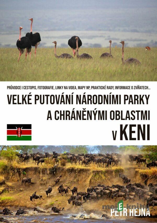Velké putování národními parky a chráněnými oblastmi v Keni - Petr Hejna
