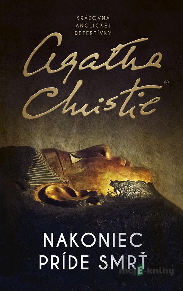 Nakoniec príde smrť - Agatha Christie Nakoniec príde smrť - Agatha Christie