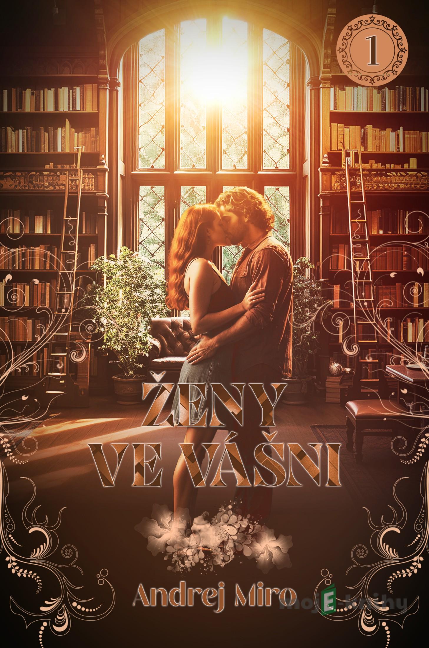 Ženy ve vášni 1 - Andrej Miro Ženy ve vášni 1 - Andrej Miro