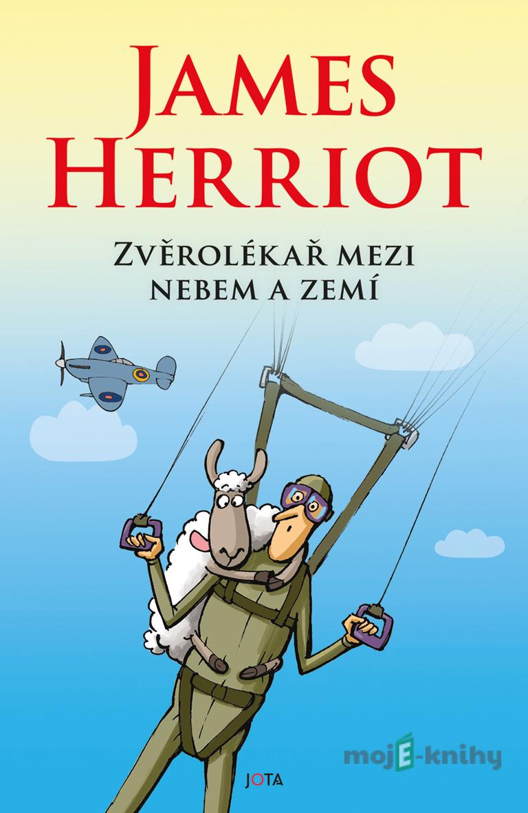 Zvěrolékař mezi nebem a zemí - James Herriot Zvěrolékař mezi nebem a zemí - James Herriot
