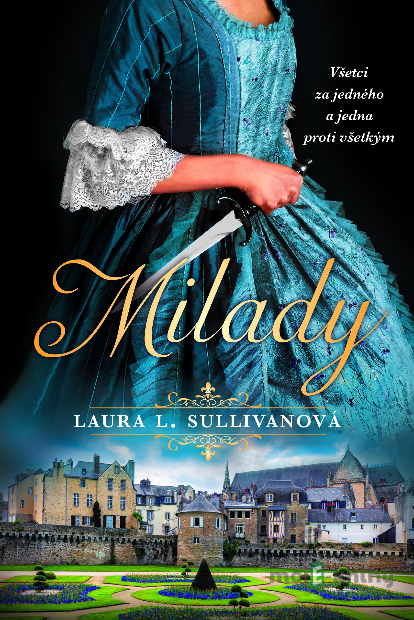 Milady (slovenský jazyk) - Laura L. Sullivan Milady (slovenský jazyk) - Laura L. Sullivan