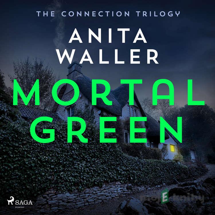 Mortal Green (EN) - Anita Waller Mortal Green (EN) - Anita Waller