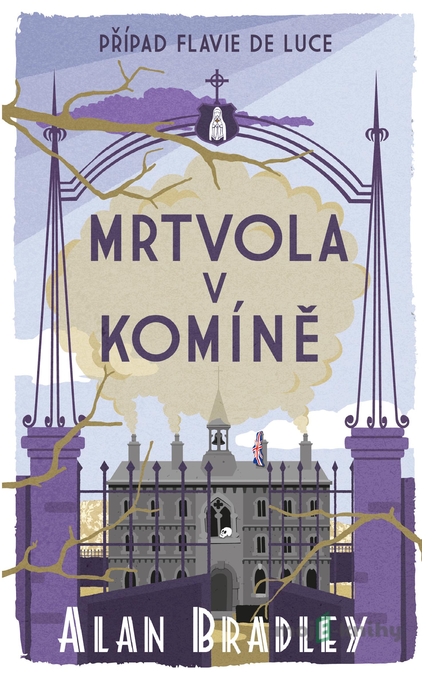 Mrtvola v komíně - Alan Bradley Mrtvola v komíně - Alan Bradley