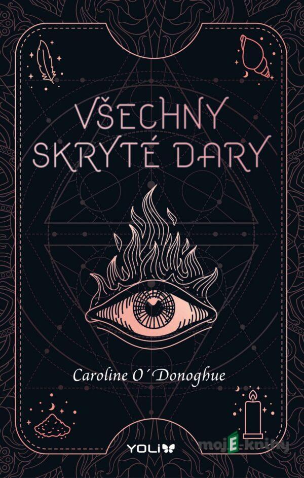 Všechny skryté dary - Caroline O’Donoghue