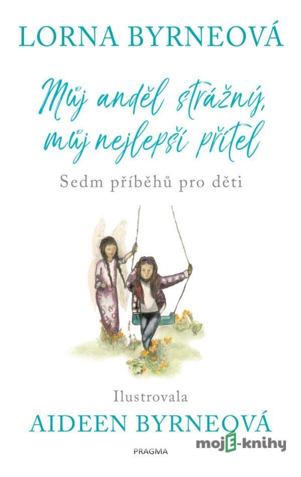 Můj anděl strážný, můj nejlepší přítel - Lorna Byrneová