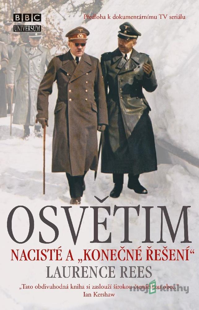 Osvětim - Laurence Rees Osvětim - Laurence Rees