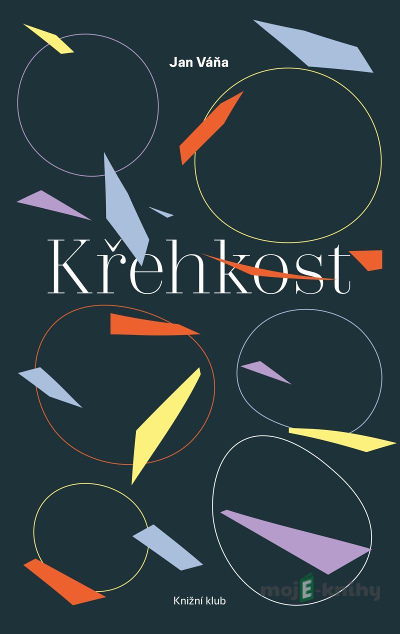 Křehkost - Jan Váňa Křehkost - Jan Váňa