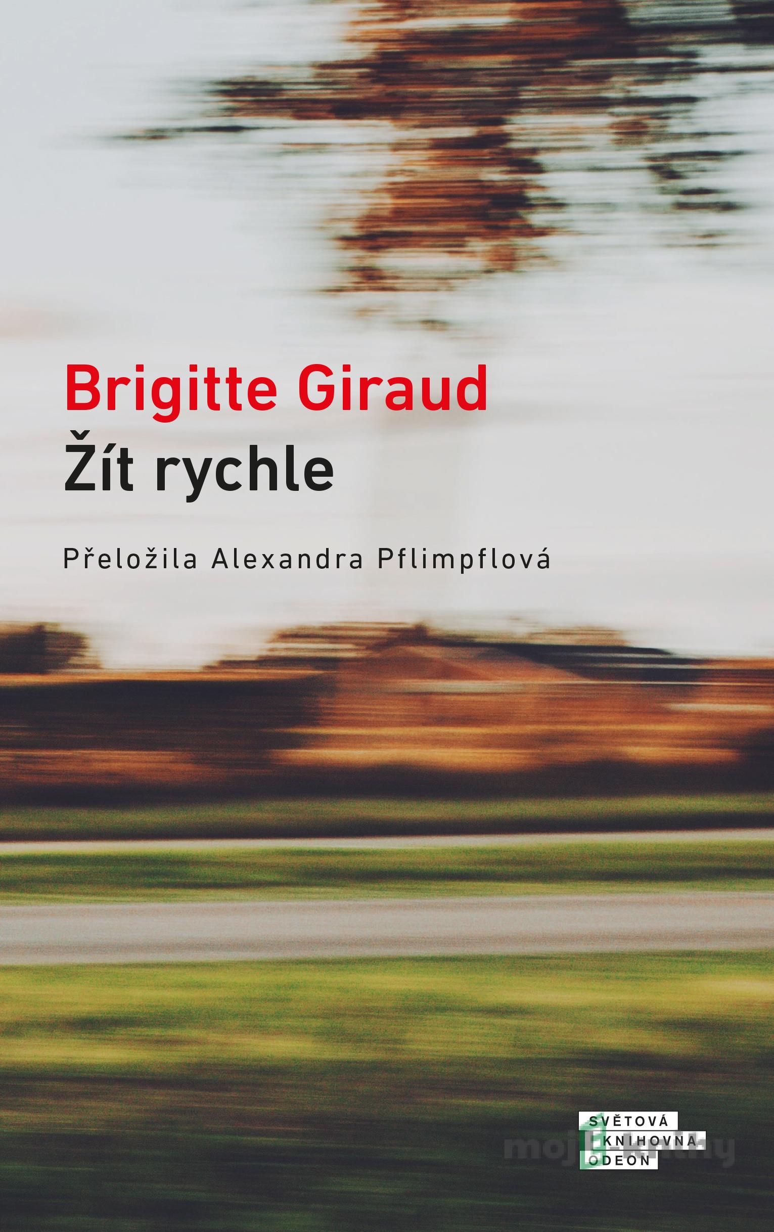 Žít rychle - Brigitte Giraud Žít rychle - Brigitte Giraud