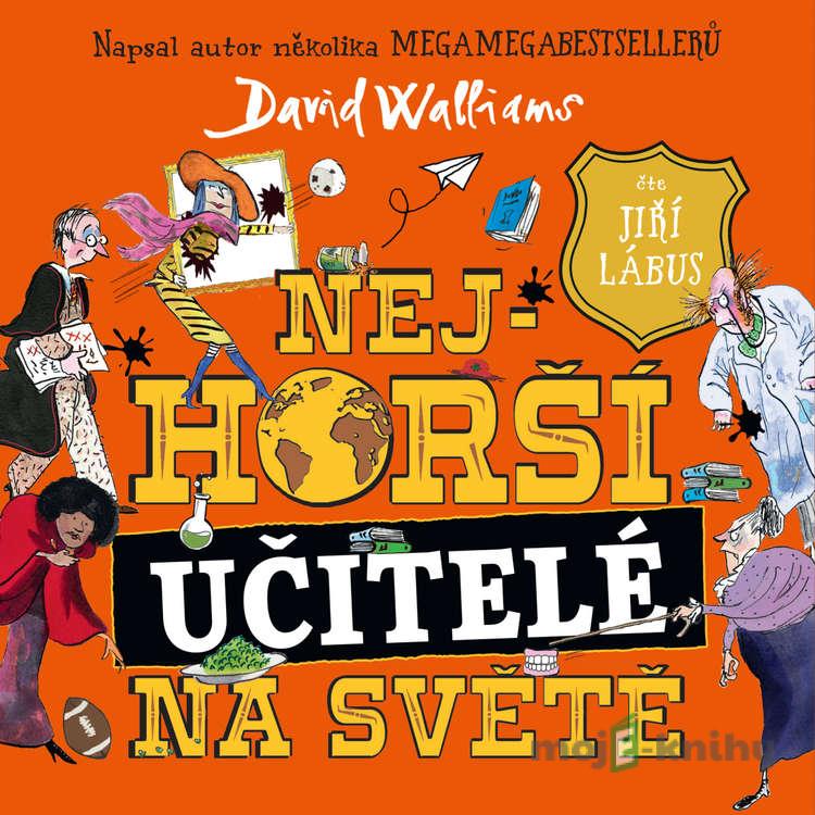 Nejhorší učitelé na světě - David Walliams Nejhorší učitelé na světě - David Walliams