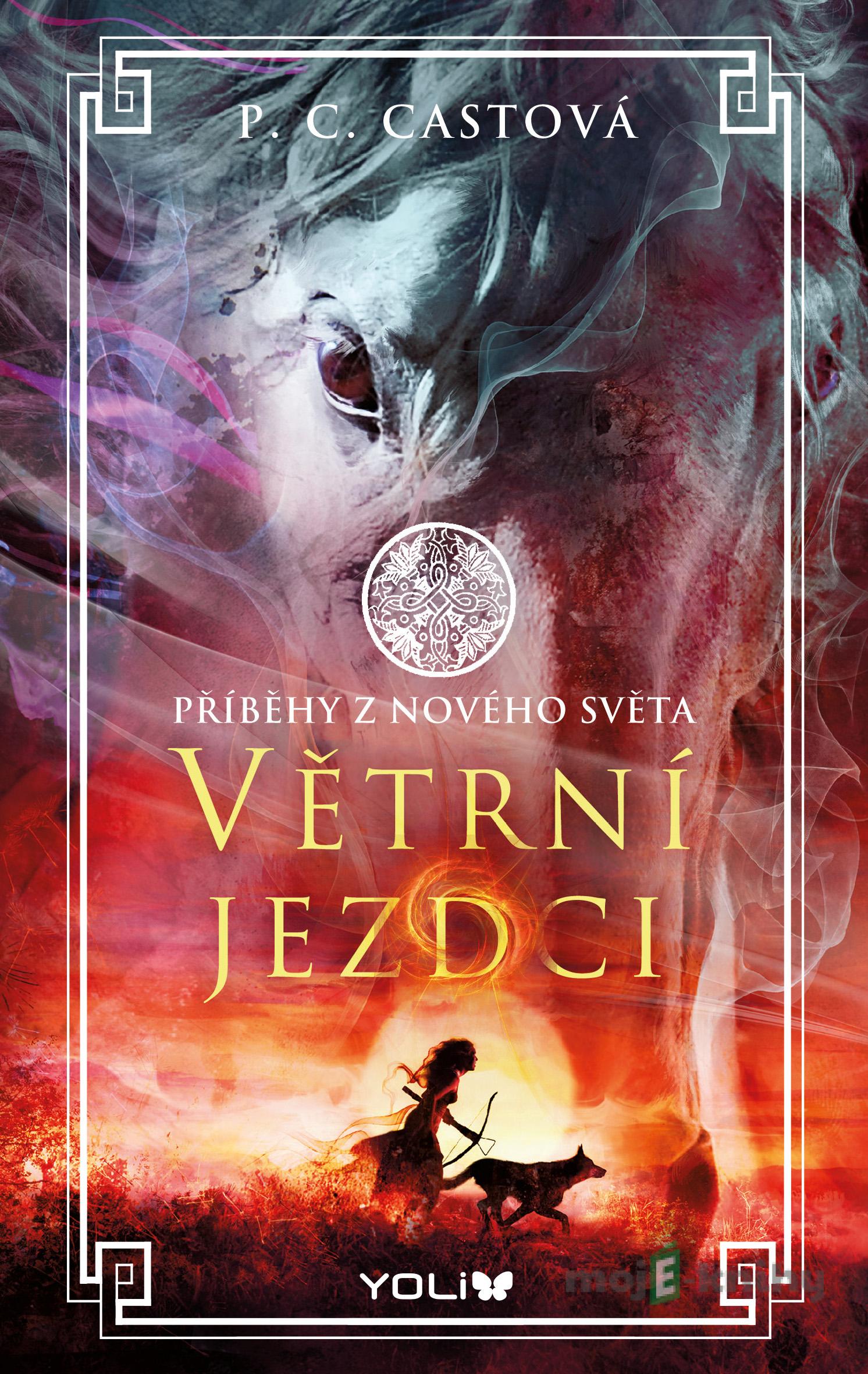 Větrní jezdci - P.C. Castová Větrní jezdci - P.C. Castová