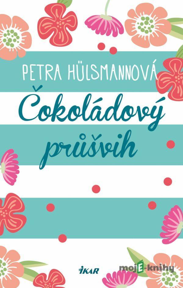 Čokoládový průšvih - Petra Hülsmannová