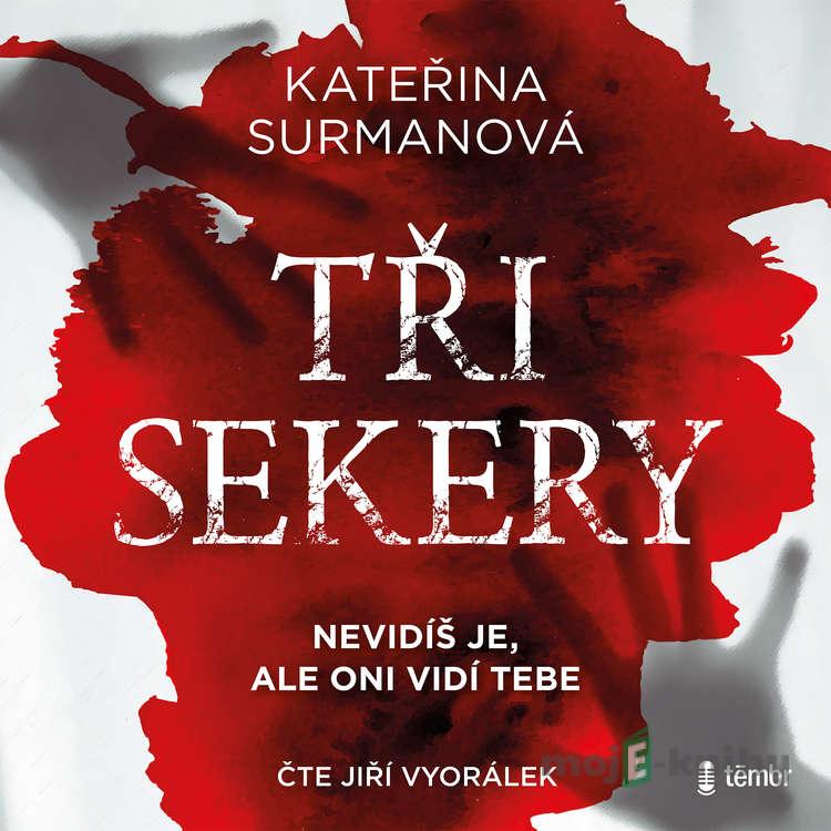 Tři sekery - Kateřina Surmanová Tři sekery - Kateřina Surmanová