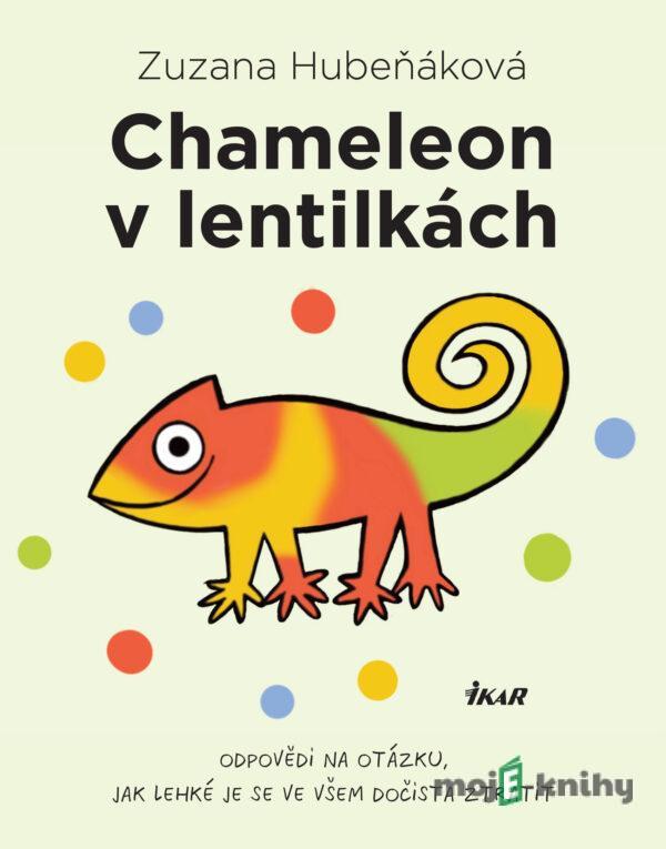 Chameleon v lentilkách - Zuzana Hubeňáková