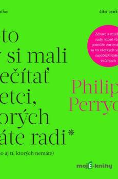 Toto by si mali prečítať všetci, ktorých máte radi - Philippa Perry