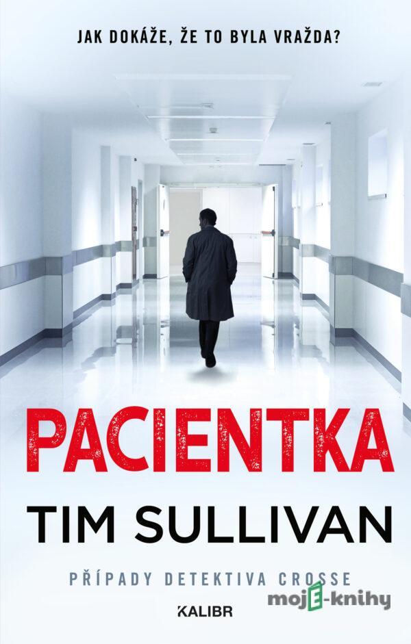 Detektiv Cross 3: Pacientka - Tim Sullivan