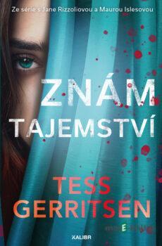 Znám tajemství - Tess Gerritsenová