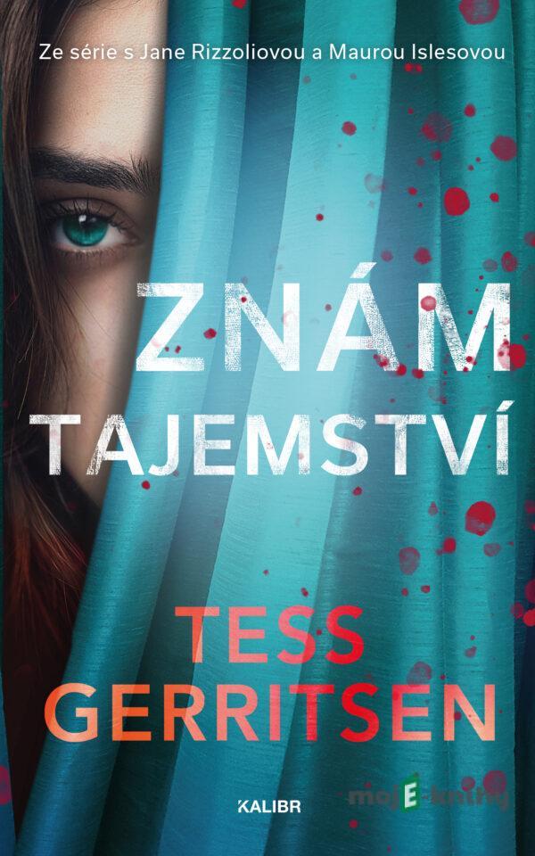 Znám tajemství - Tess Gerritsenová