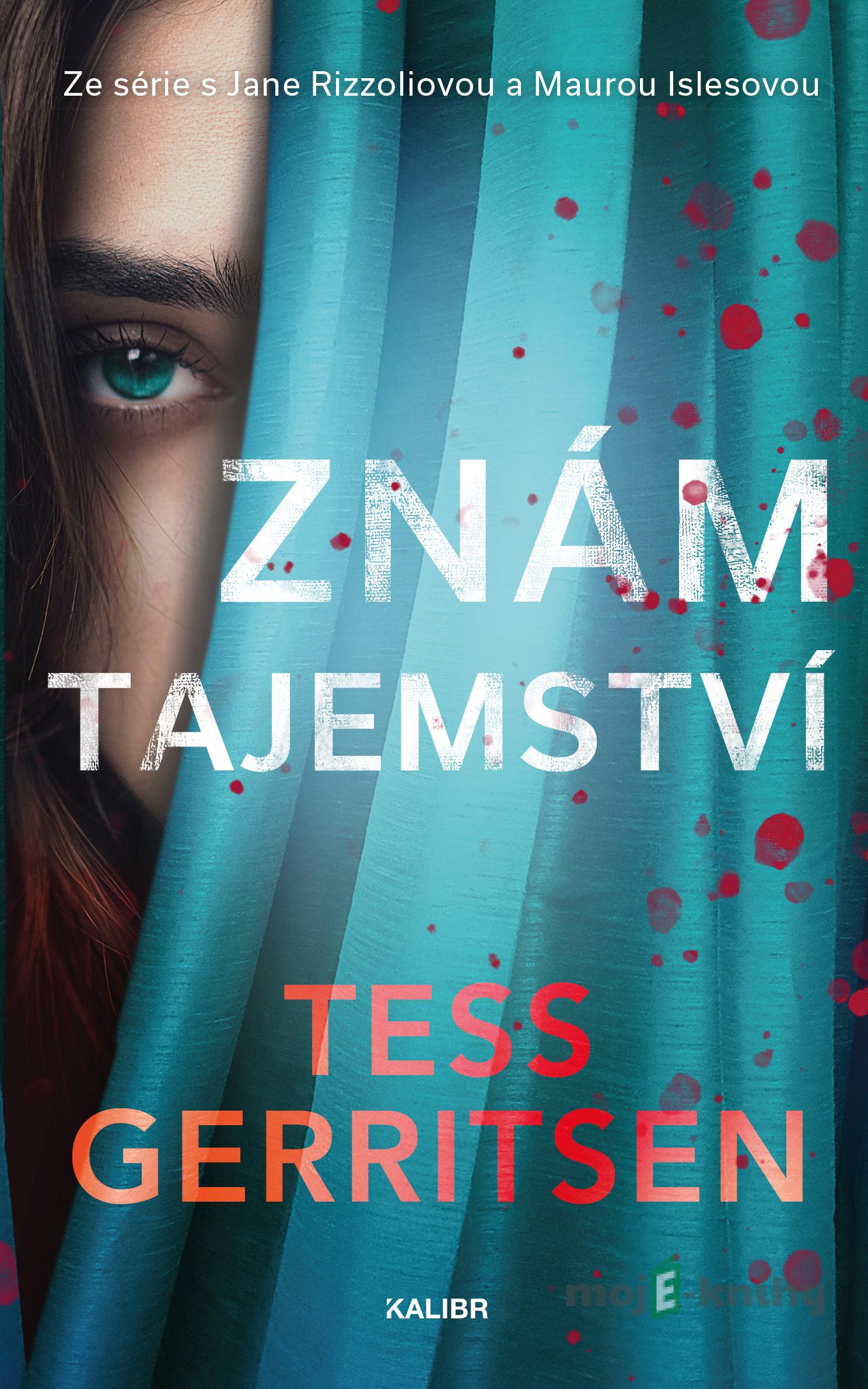 Znám tajemství - Tess Gerritsenová Znám tajemství - Tess Gerritsenová