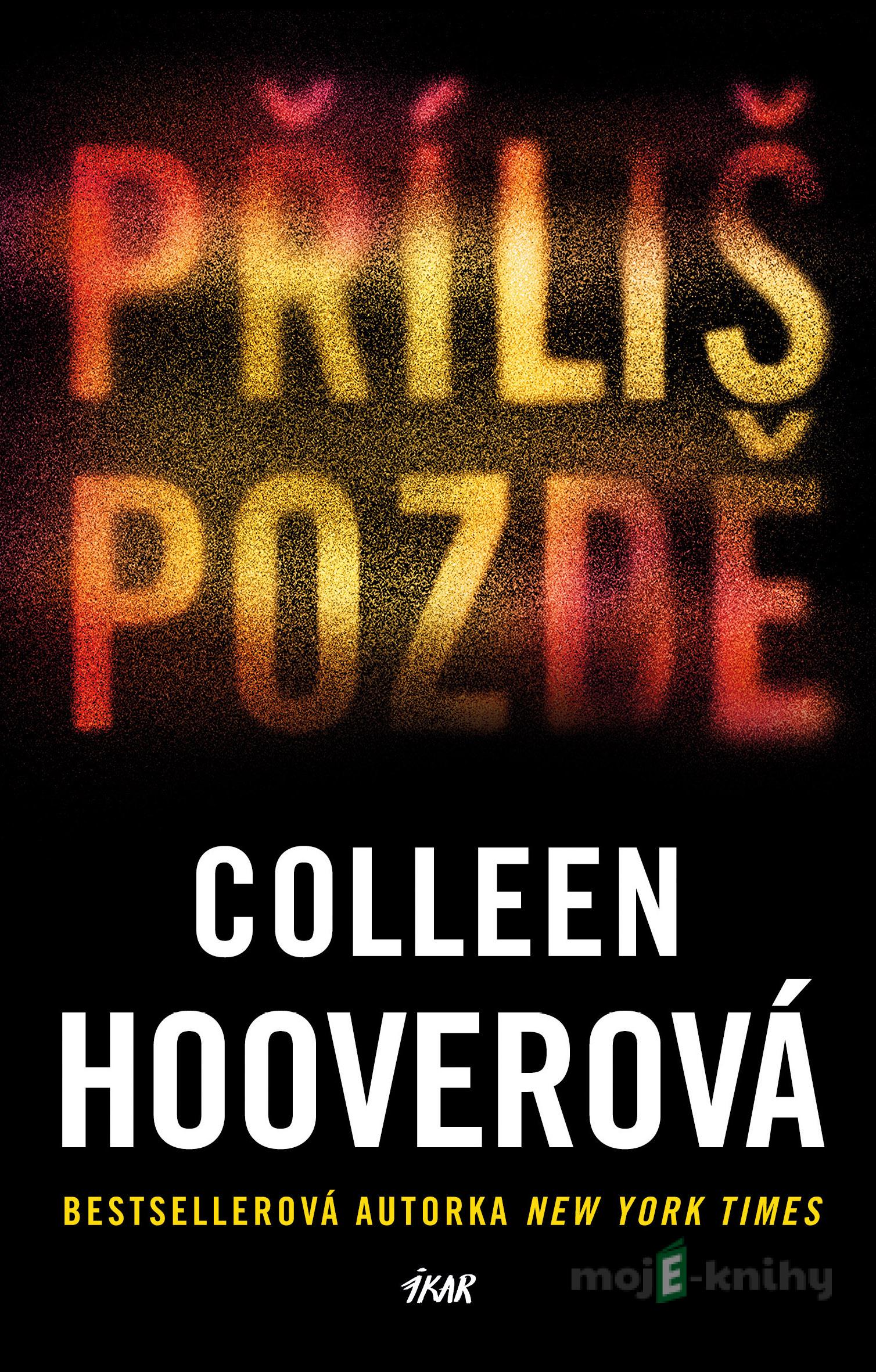 Příliš pozdě - Colleen Hoover Příliš pozdě - Colleen Hoover