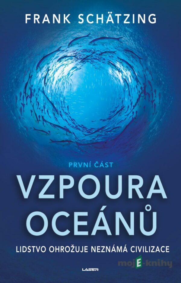 Vzpoura oceánů (1. část) - Frank Schätzing