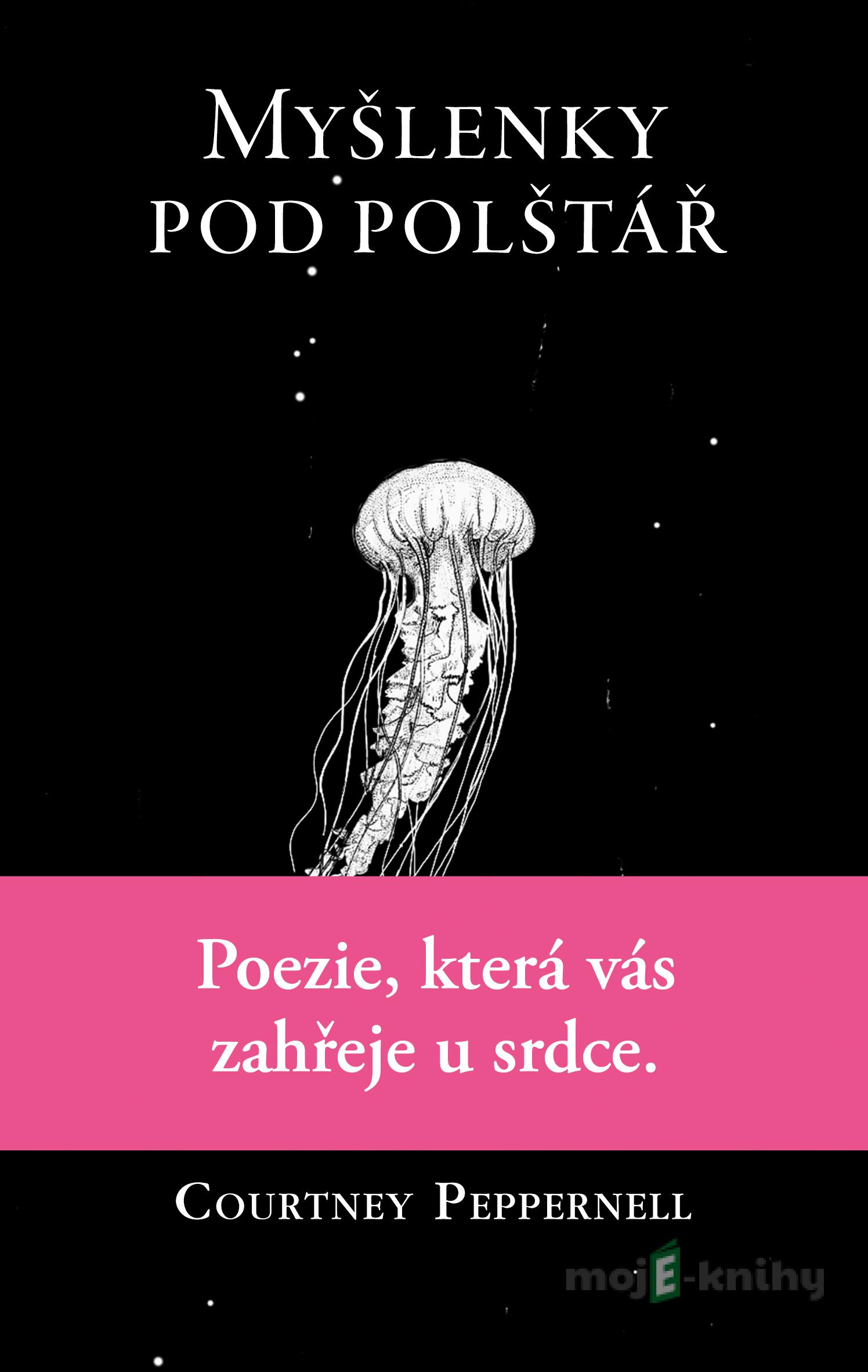 Myšlenky pod polštář - Courtney Peppernell Myšlenky pod polštář - Courtney Peppernell