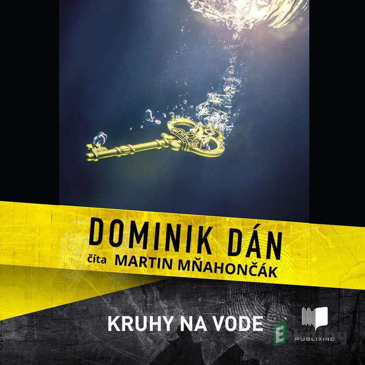Kruhy na vode - Dominik Dán Kruhy na vode - Dominik Dán