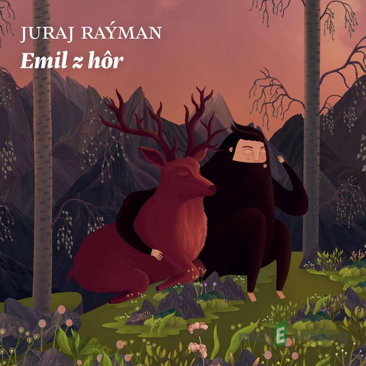 Emil z hôr - Juraj Raýman Emil z hôr - Juraj Raýman