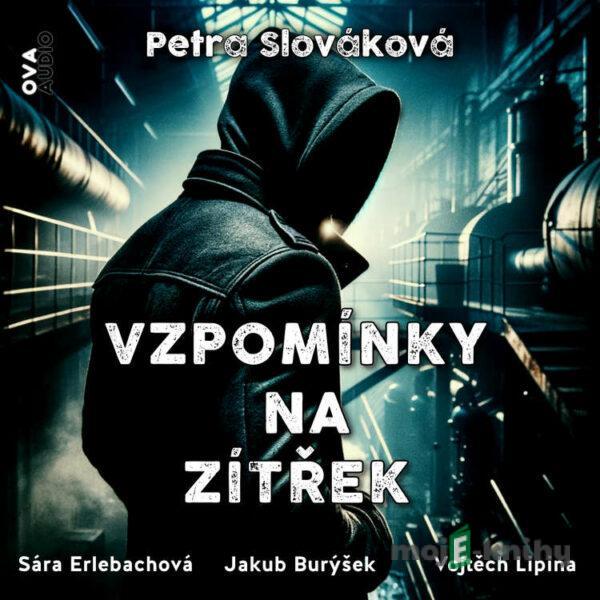 Vzpomínky na zítřek - Petra Slováková