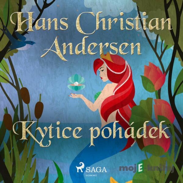 Kytice pohádek - Hans Christian Andersen