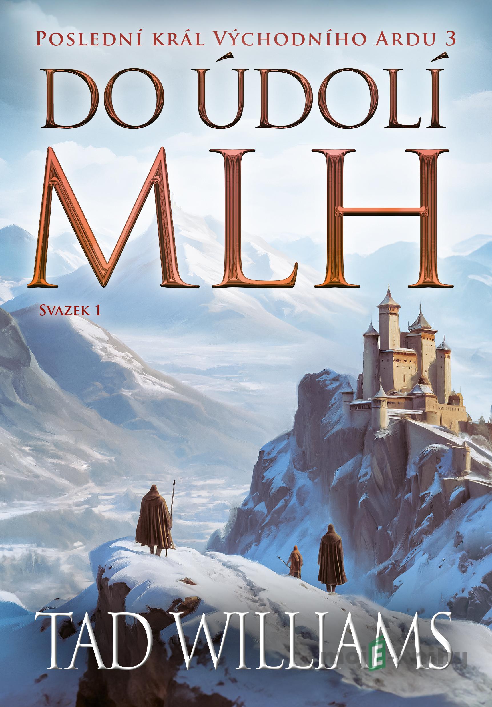 Do údolí mlh - 1. svazek - Tad Williams Do údolí mlh - 1. svazek - Tad Williams