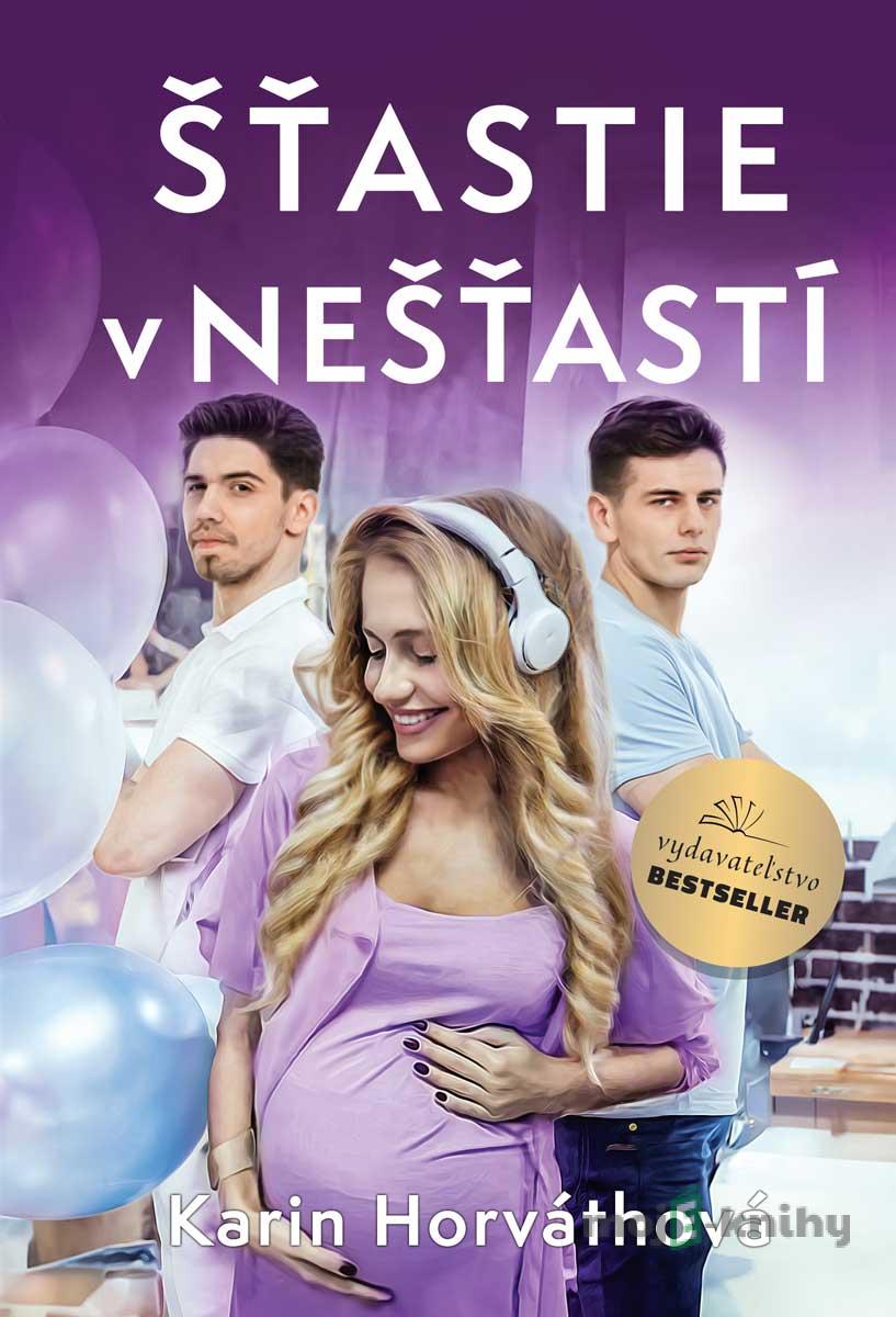 Šťastie v nešťastí - Karin Horváthová Šťastie v nešťastí - Karin Horváthová