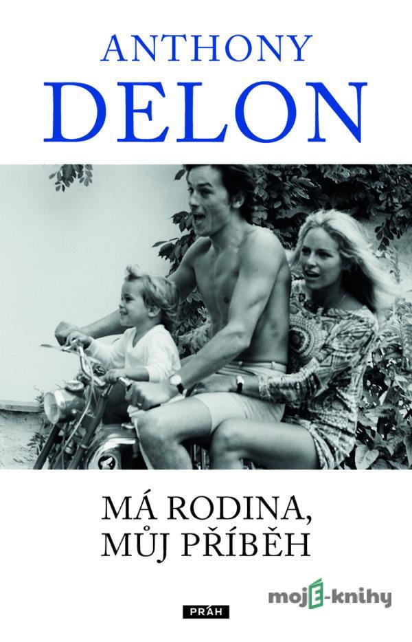 Má rodina, můj příběh - Anthony Delon