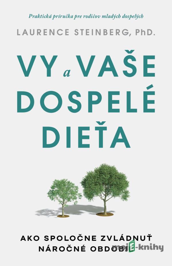 Vy a vaše dospelé dieťa - Laurence Steinberg