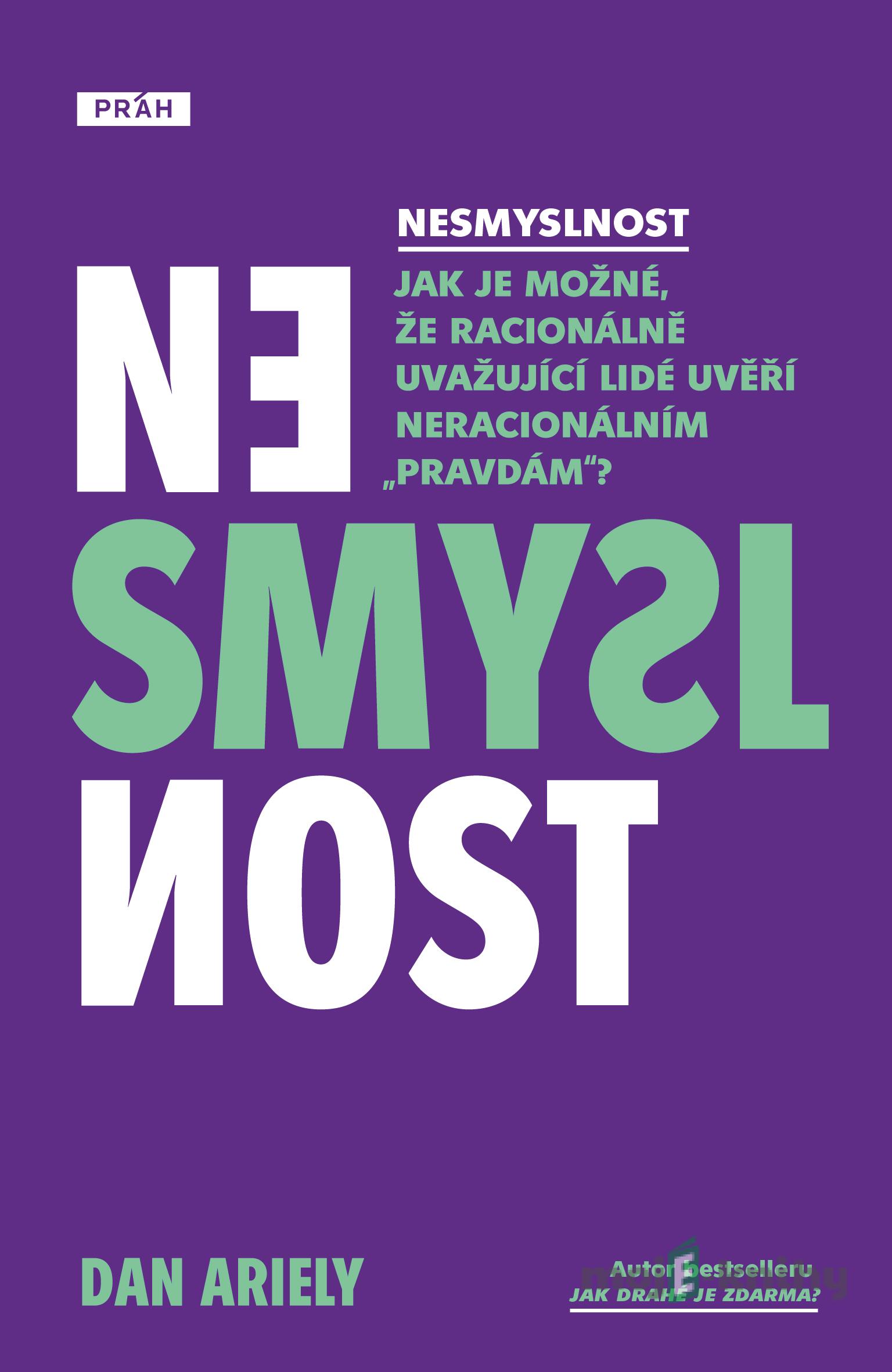 Nesmyslnost - Dan Ariely Nesmyslnost - Dan Ariely
