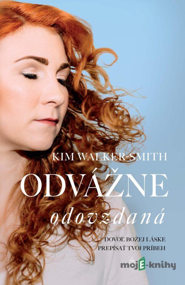 Odvážne odovzdaná - Kim Walker Smith