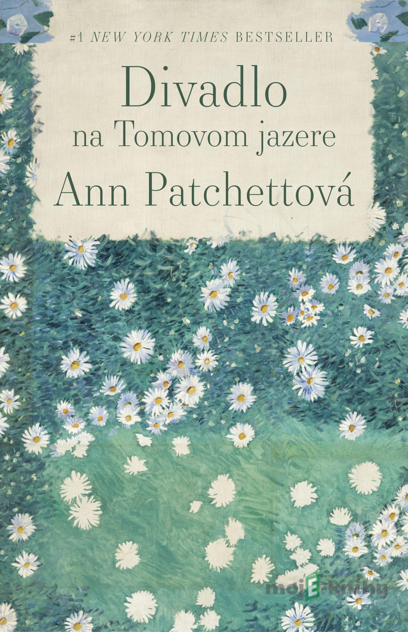 Divadlo na Tomovom jazere - Ann Patchett Divadlo na Tomovom jazere - Ann Patchett