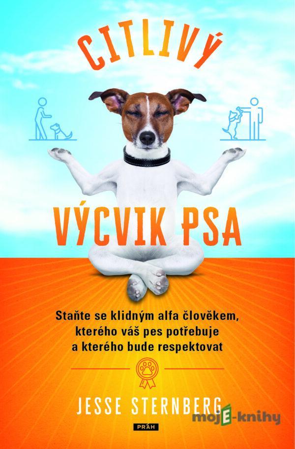 Citlivý výcvik psa - Jesse Sternberg