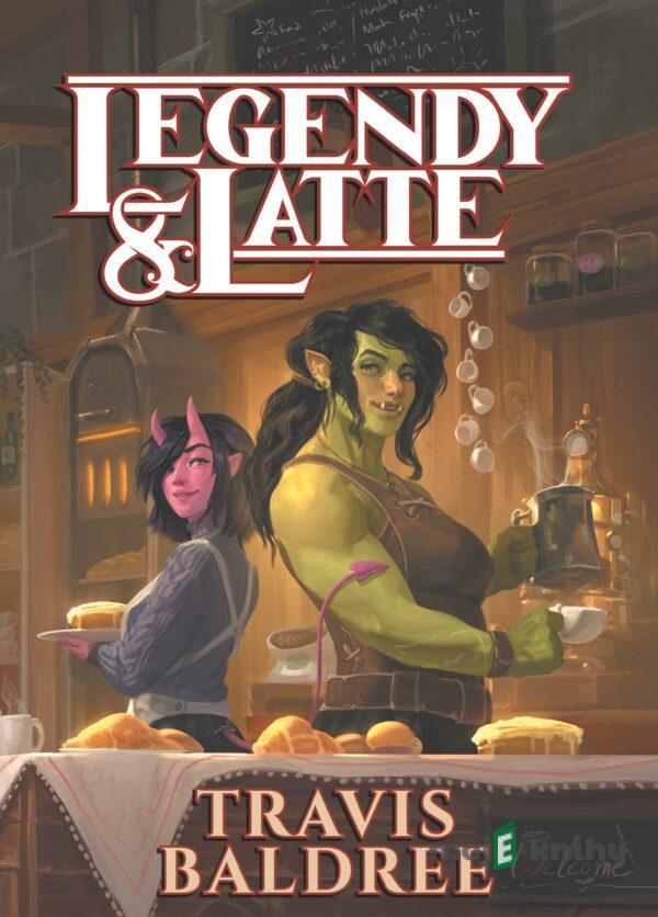 Legendy & Latte - Travis Baldree