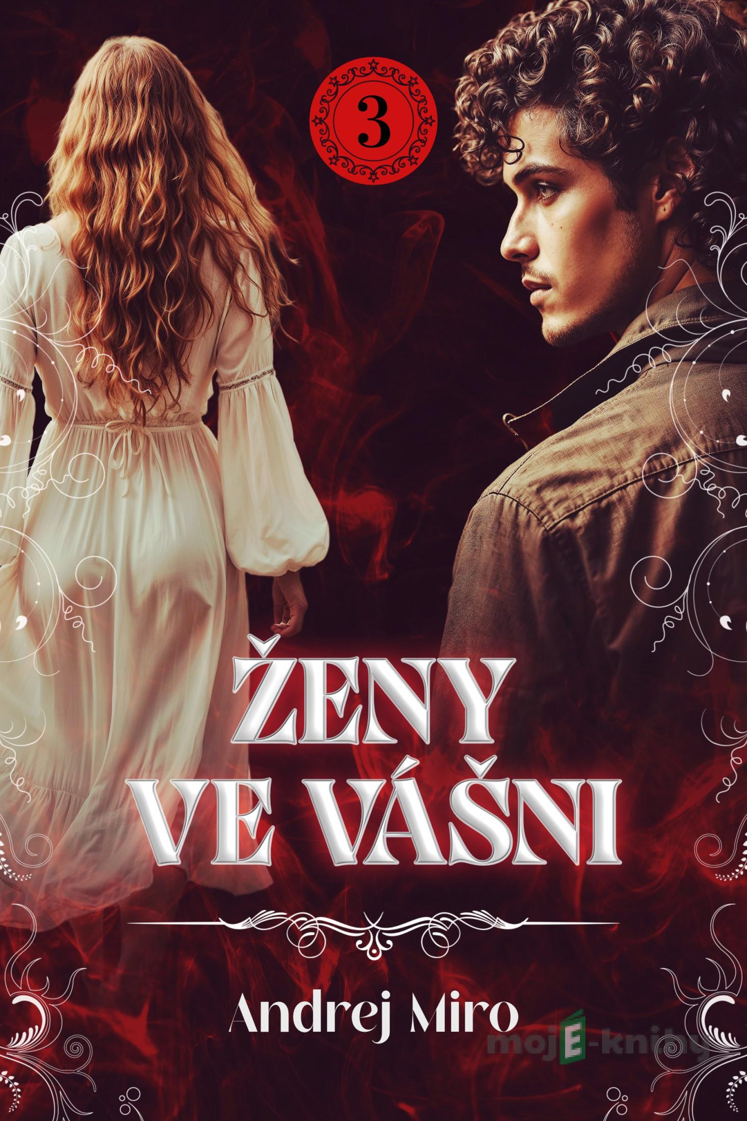 Ženy ve vášni 3 - Andrej Miro Ženy ve vášni 3 - Andrej Miro