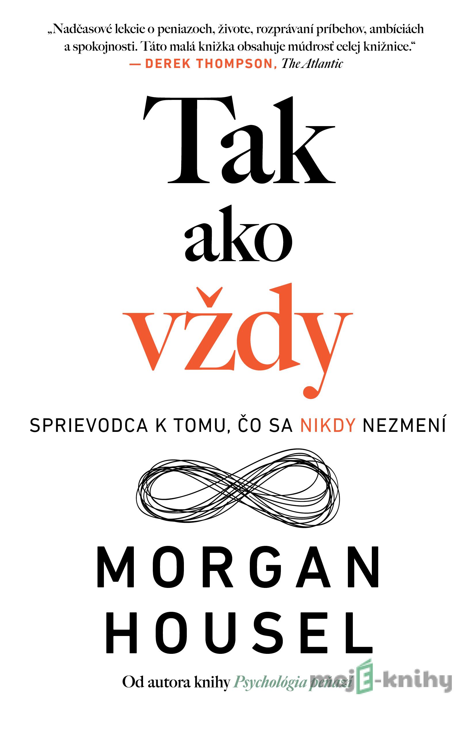 Tak ako vždy - Morgan Housel Tak ako vždy - Morgan Housel
